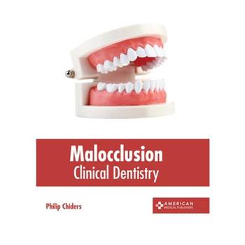 Malocclusion: Clinical Dentistry