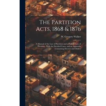 The Partition Acts, 1868 & 1876