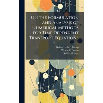 On the Formulation and Analysis of Numerical Methods for Time Dependent Transport Equations