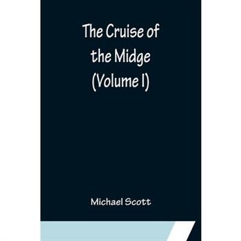 The Cruise of the Midge (Volume I)