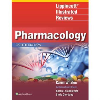 Lippincott Illustrated Reviews: Pharmacology