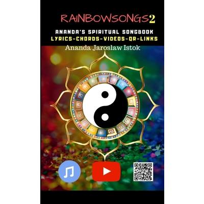 Rainbow Songs 2 - Ananda's Spiritual Songbook