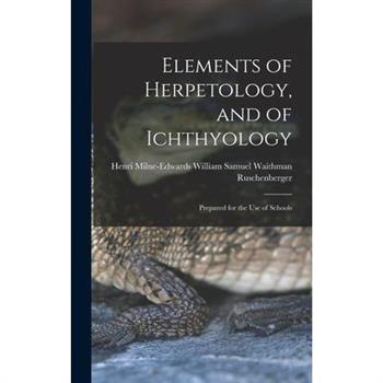 Elements of Herpetology, and of Ichthyology