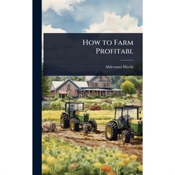 How to Farm Profitabl