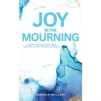 Joy in the Mourning