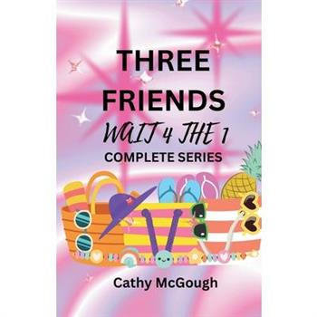 Three Friends Wait for the One Books One and Two