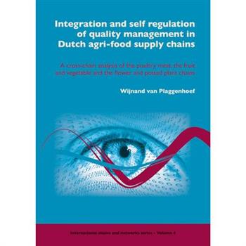 Inegration And Self Regulation Of Quality Management In Dutch Agri-Food Supply Chains