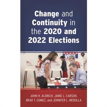 Change and Continuity in the 2020 and 2022 Elections