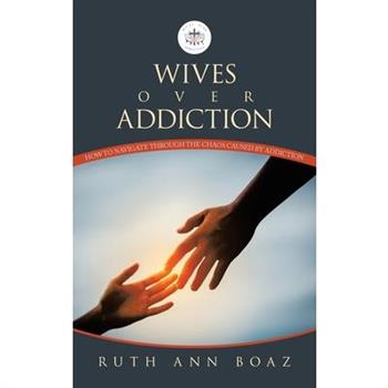 Wives Over Addiction