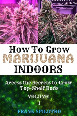 How to Grow Marijuana Indoors