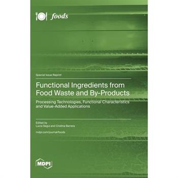 Functional Ingredients from Food Waste and By-Products