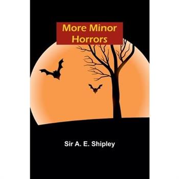 More Minor Horrors