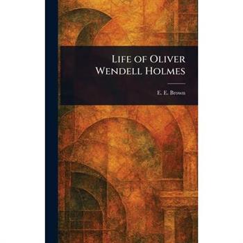 Life of Oliver Wendell Holmes