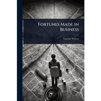 Fortunes Made in Business