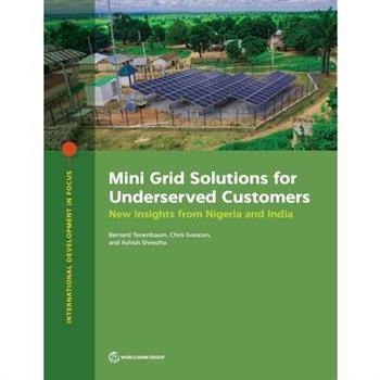 Mini Grid Solutions for Underserved Customers