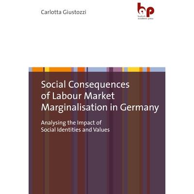 Social Consequences of Labour Market Marginalisation in Germany