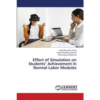 Effect of Simulation on Students’ Achievement in Normal Labor Modules