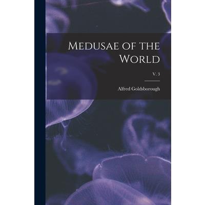 Medusae of the World; v. 3