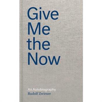 Give Me the Now