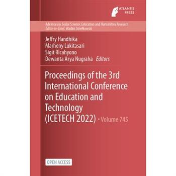 Proceedings of the 3rd International Conference on Education and Technology (ICETECH 2022)