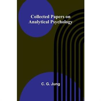 Collected Papers On Analytical Psychology