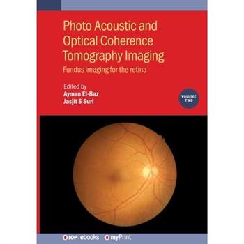 Photo Acoustic and Optical Coherence Tomography Imaging, Volume 2