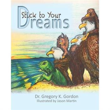 Stick to Your Dreams