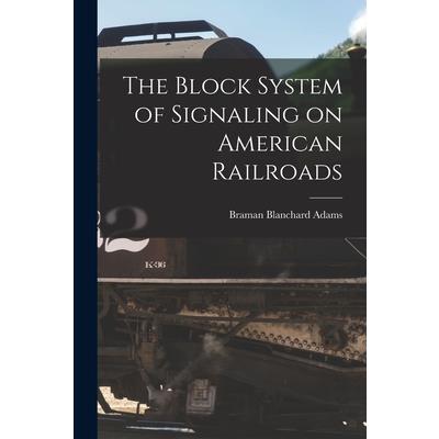 The Block System of Signaling on American Railroads