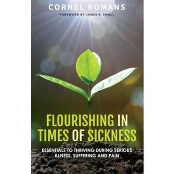 Flourishing in Times of Sickness