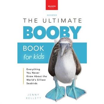 Boobies The Ultimate Booby Book for Kids