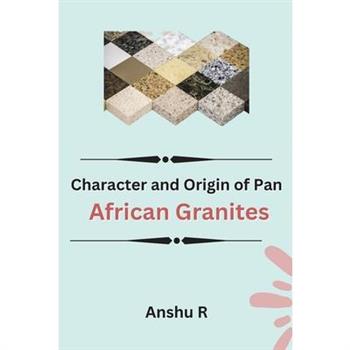 Character and Origin of Pan-African Granites