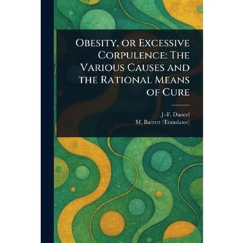 Obesity, or Excessive Corpulence