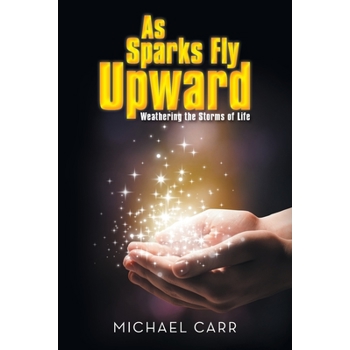 As Sparks Fly Upwards