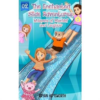The Enchanted Slide Adventures