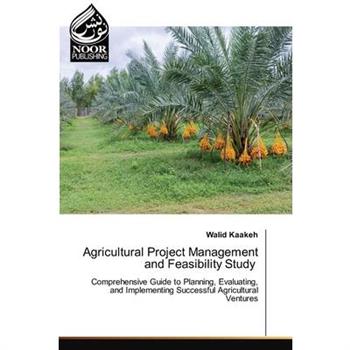 Agricultural Project Management and Feasibility Study