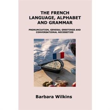 The French Language, Alphabet and Grammar