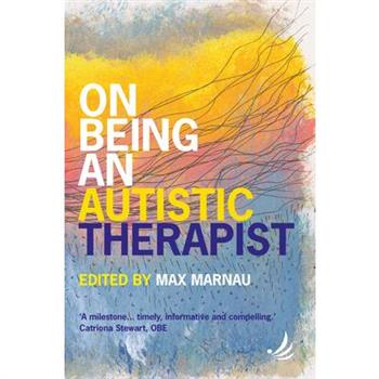 On Being an Autistic Therapist