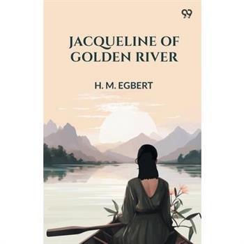 Jacqueline Of Golden River