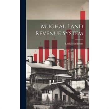Mughal Land Revenue System