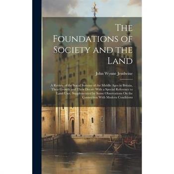 The Foundations of Society and the Land