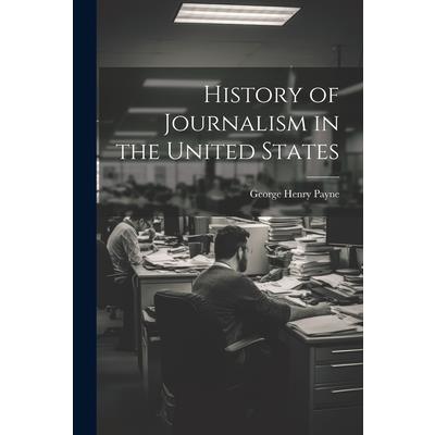 History of Journalism in the United States
