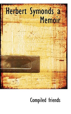 Herbert Symonds a Memoir