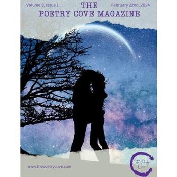 The Poetry Cove Magazine Volume 3, Issue 1