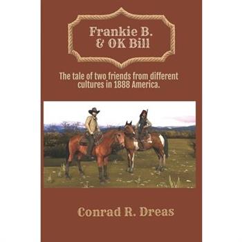 Frankie B. & OK Bill