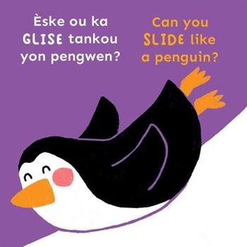 ?ske Ou Ka Glise Tankou Yon Pengwen?/Can You Slide Like a Penguin?