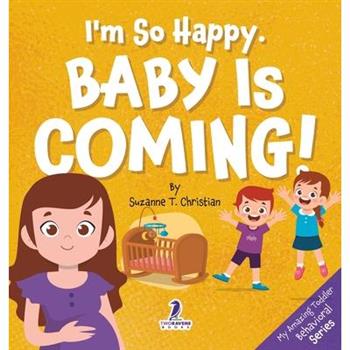 I'm So Happy. Baby Is Coming!