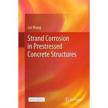 Strand Corrosion in Prestressed Concrete Structures