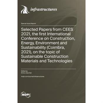 Selected Papers from CEES 2021, the first International Conference on Construction, Energy, Environment and Sustainability (Coimbra, 2021), on the topic of Sustainable Construction Materials and Techn