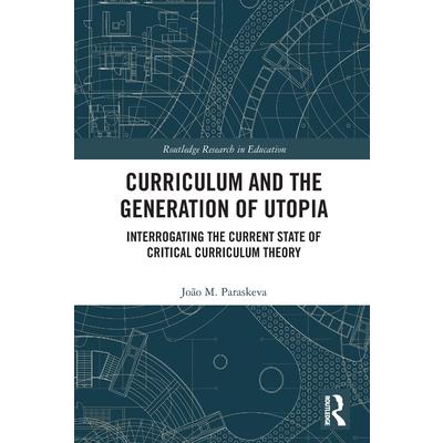 Curriculum and the Generation of Utopia
