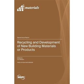 Recycling and Development of New Building Materials or Products